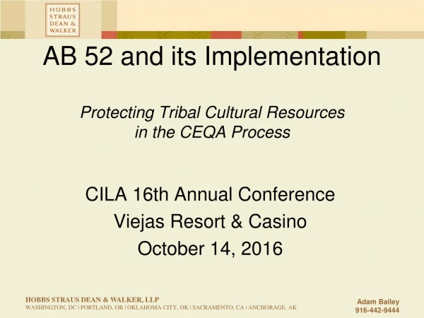 AB 52 and its Implementation Protecting Tribal Cultural Resources in the CEQA Process