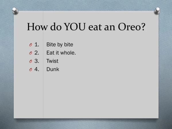 How do YOU eat an Oreo?