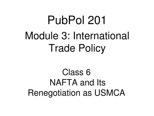 Class 6 NAFTA and Its Renegotiation as USMCA