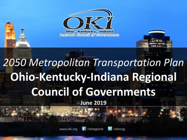 2050 Metropolitan Transportation Plan Ohio-Kentucky-Indiana Regional Council of Governments