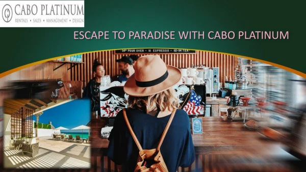 ESCAPE TO PARADISE WITH CABO PLATINUM