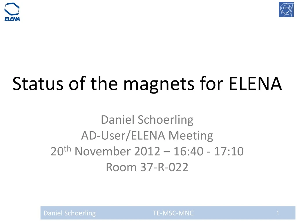 status of the magnets for elena daniel schoerling