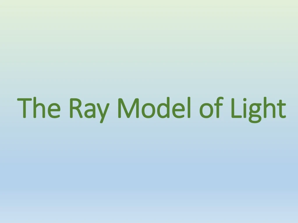 the ray model of light