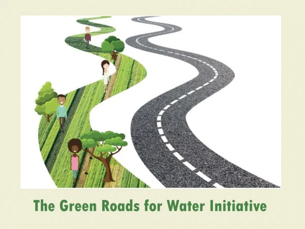The Green Roads for Water Initiative
