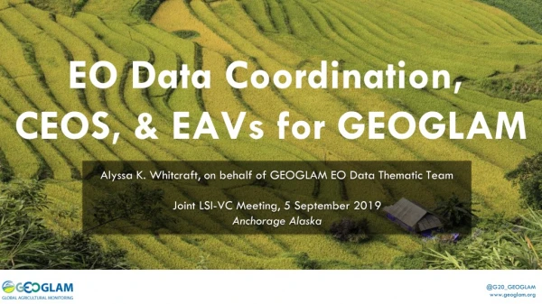 EO Data Coordination, CEOS, &amp; EAVs for GEOGLAM