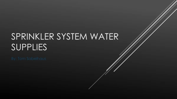 Sprinkler System Water SUPPLIES