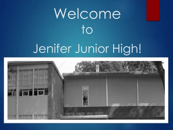 Welcome to Jenifer Junior High!