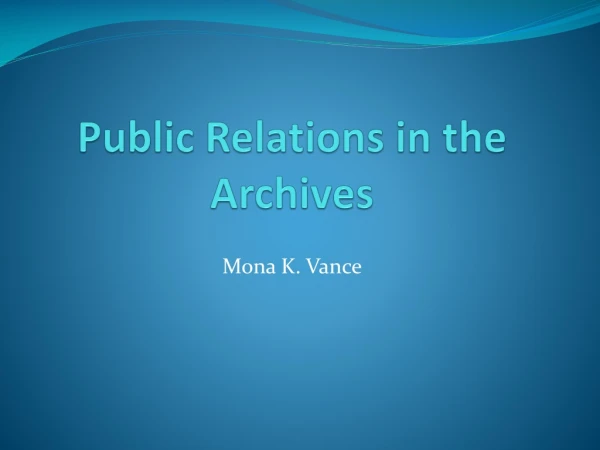 Public Relations in the Archives