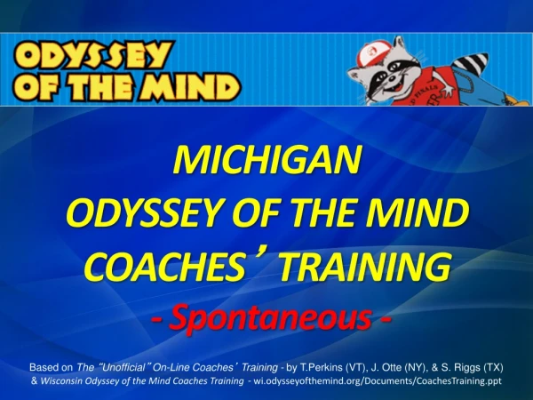 MICHIGAN ODYSSEY OF THE MIND COACHES ’ TRAINING - Spontaneous -