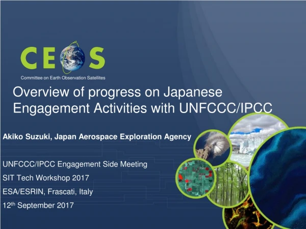 Overview of progress on Japanese Engagement Activities with UNFCCC/IPCC