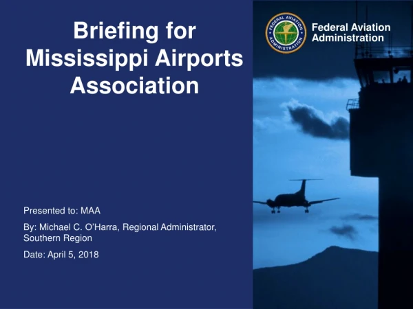 Briefing for Mississippi Airports Association