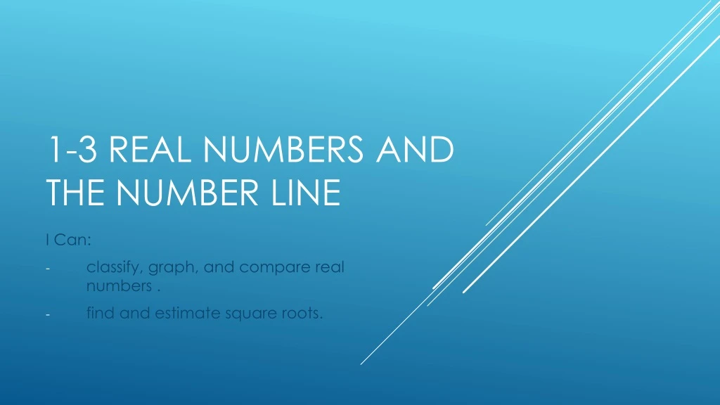 1 3 real numbers and the number line
