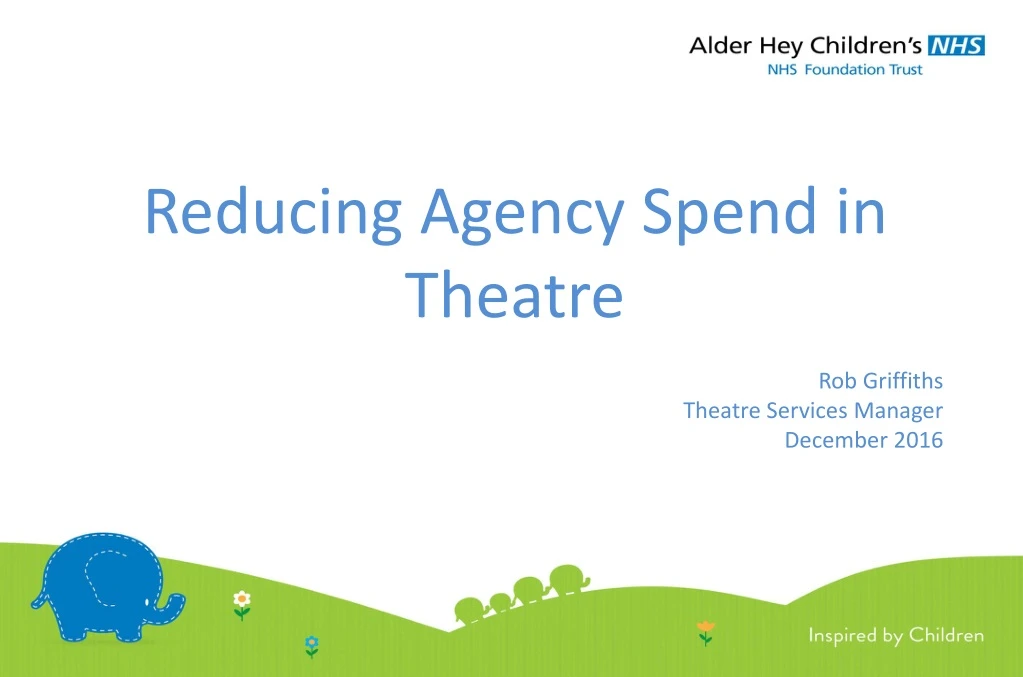 reducing agency spend in theatre rob griffiths