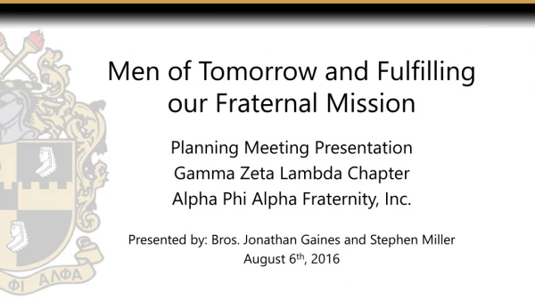 Men of Tomorrow and Fulfilling our Fraternal Mission