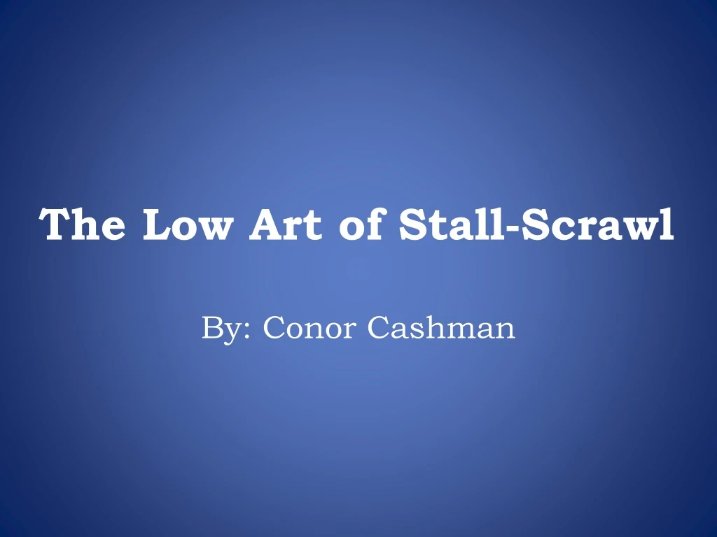 the low art of stall scrawl