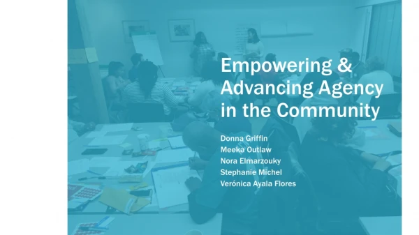 Empowering &amp; Advancing Agency in the Community