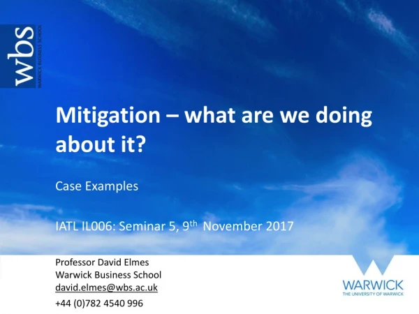 Mitigation – what are we doing about it?