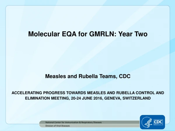 Molecular EQA for GMRLN: Year Two