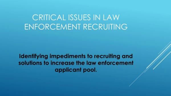 Critical issues in law enforcement recruiting