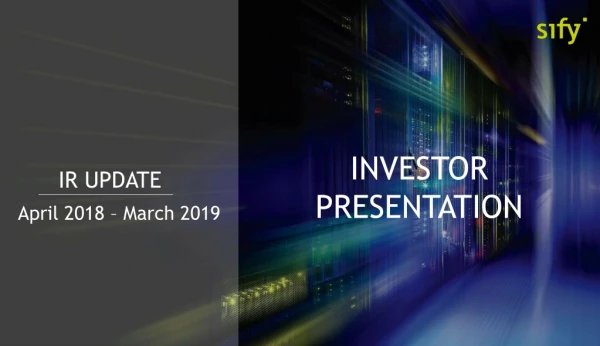 IR UPDATE April 2018 – March 2019