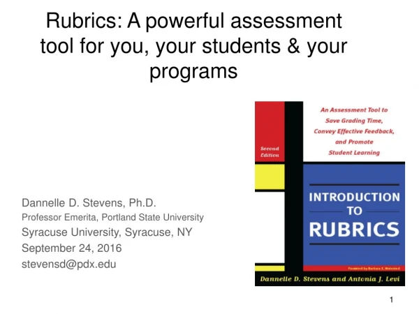 Rubrics: A powerful assessment tool for you, your students &amp; your programs