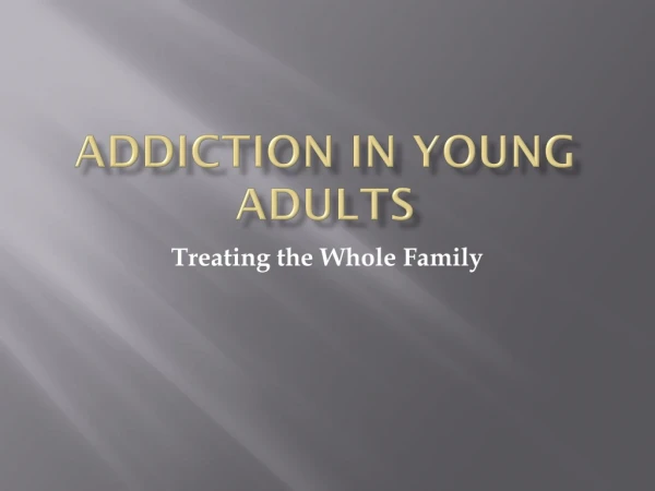 Addiction in Young Adults