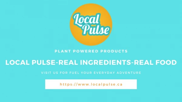 LOCAL PULSE-REAL INGREDIENTS-REAL FOOD