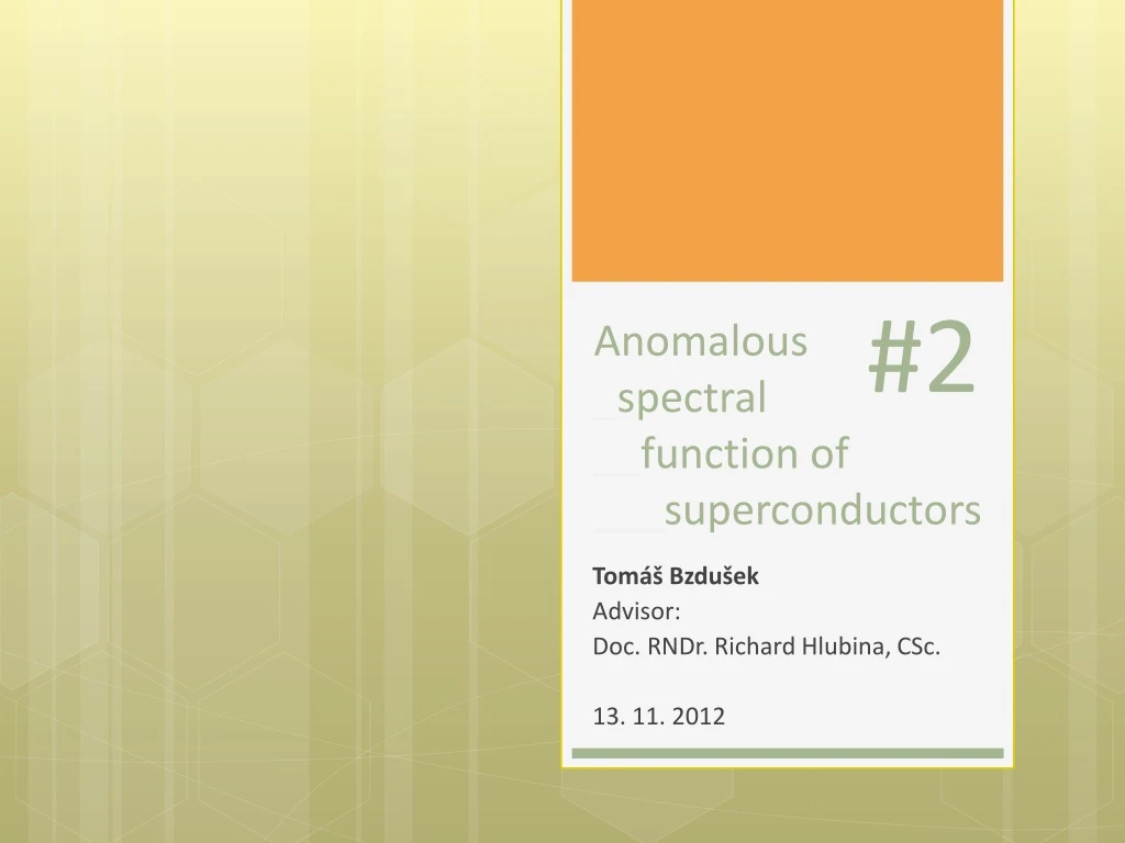 anomalous spe ctral func tion of sup erconductors