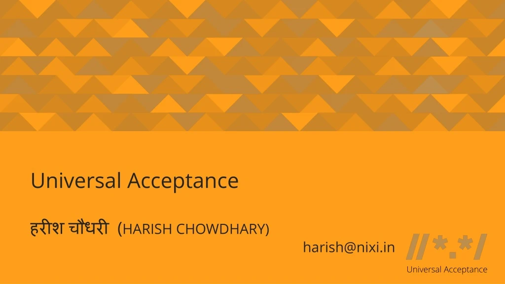 universal acceptance harish chowdhary harish@nixi