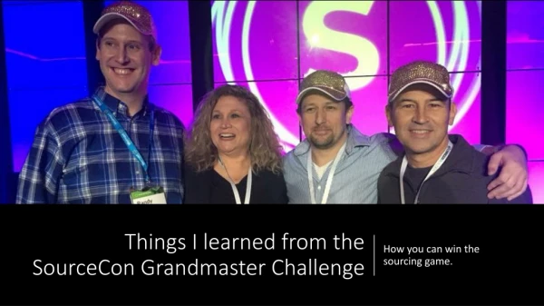 Things I learned from the SourceCon Grandmaster Challenge