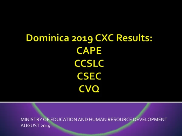 Dominica 2019 CXC Results: CAPE CCSLC CSEC CVQ