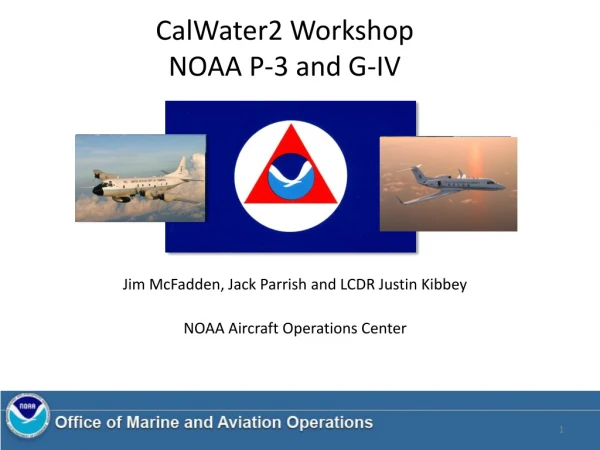 CalWater2 Workshop NOAA P-3 and G-IV