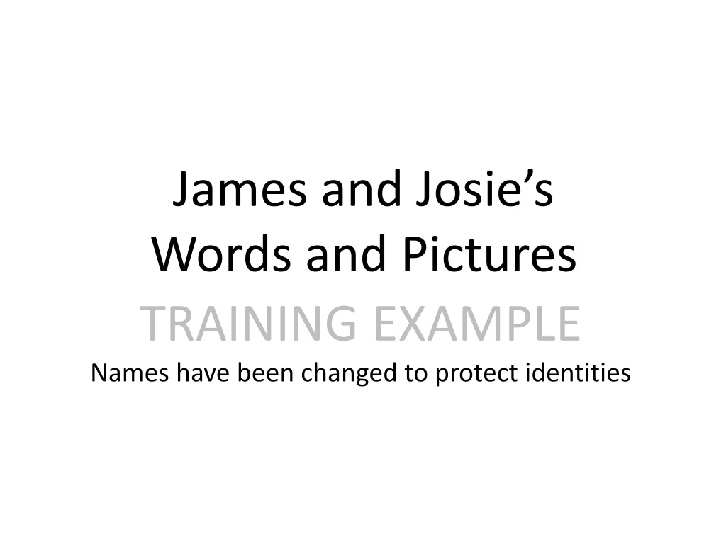 james and josie s words and pictures