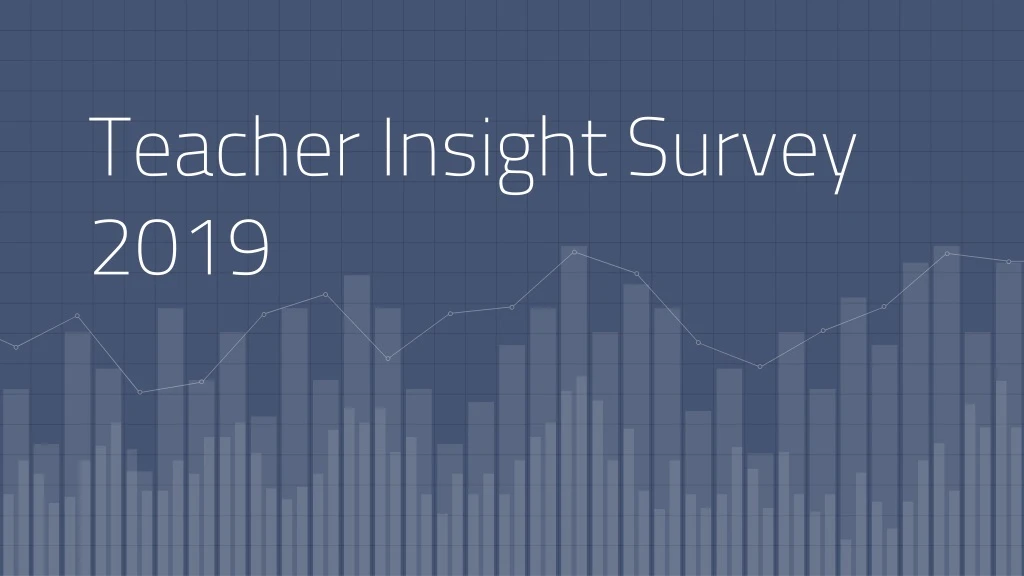 teacher insight survey 2019