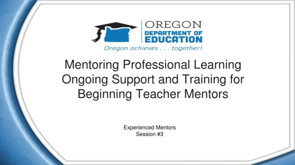 Mentoring Professional Learning Ongoing Support and Training for Beginning Teacher Mentors