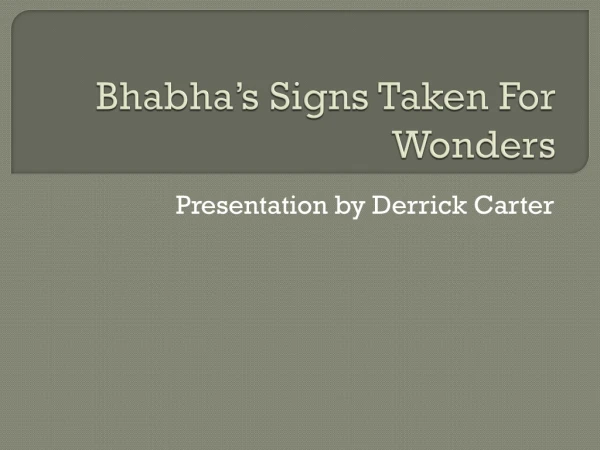 Bhabha’s Signs Taken For Wonders
