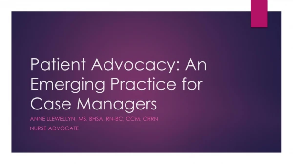 Patient Advocacy: An Emerging Practice for Case Managers