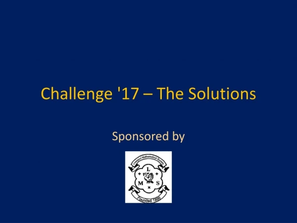 Challenge ' 17 – The Solutions