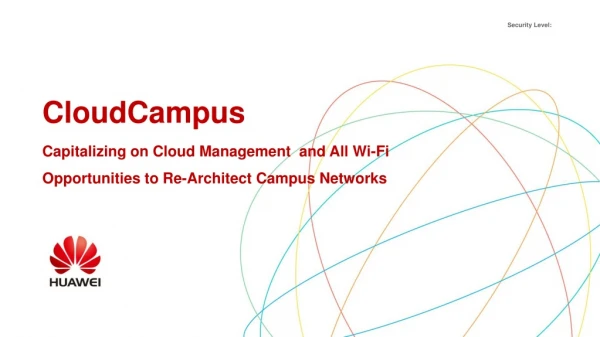 CloudCampus: 100% Cloud Managed, Full Life-cycle Coverage, Wireless LAN