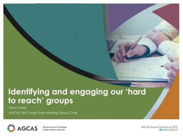 Identifying and engaging our ‘hard to reach’ groups