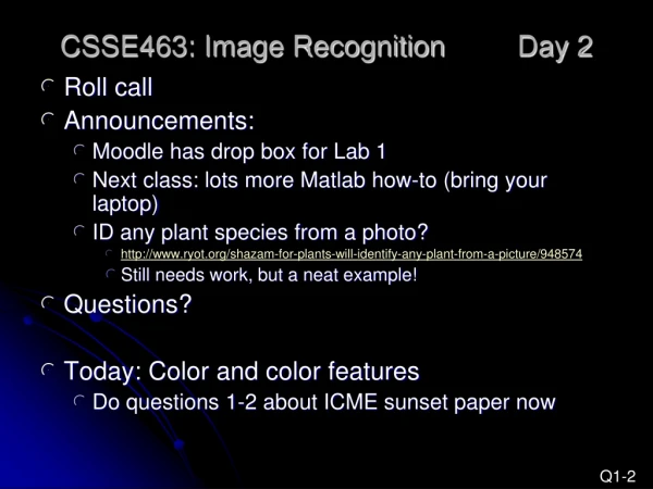 CSSE463: Image Recognition 	Day 2