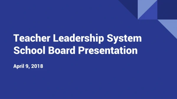 Teacher Leadership System School Board Presentation