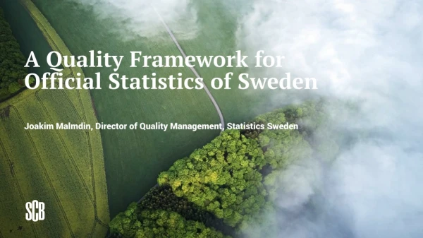 A Quality Framework for Official Statistics of Sweden