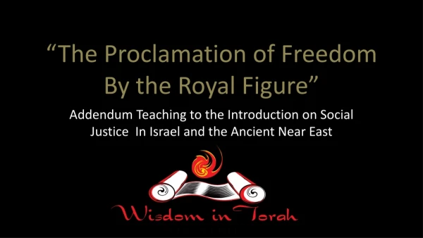 “The Proclamation of Freedom By the Royal Figure”