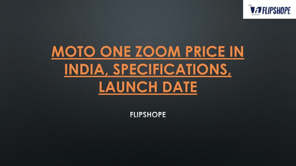 moto one zoom price in india specifications launch date