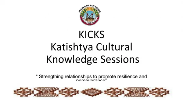 KICKS Katishtya Cultural Knowledge Sessions