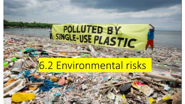 6.2 Environmental risks