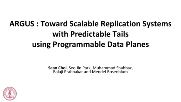 ARGUS : Toward Scalable Replication Systems with Predictable Tails using Programmable Data Planes