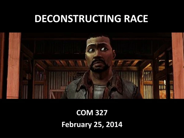 COM 327 February 25, 2014