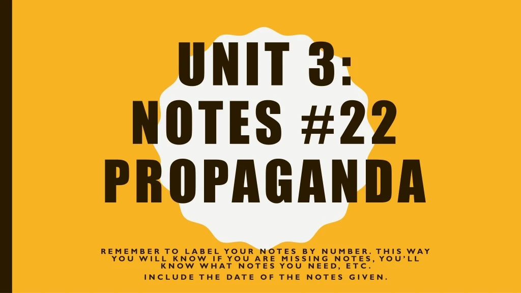 unit 3 notes 22 propaganda